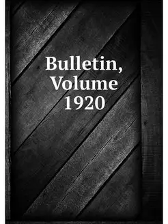 Bulletin, Volume 1920