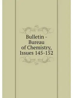 Bulletin - Bureau of Chemistry, Issue