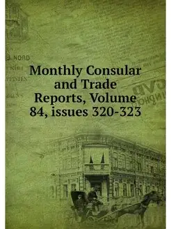 Monthly Consular and Trade Reports, V