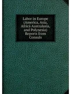 Labor in Europe (America, Asia, Afric