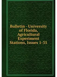 Bulletin - University of Florida, Agr