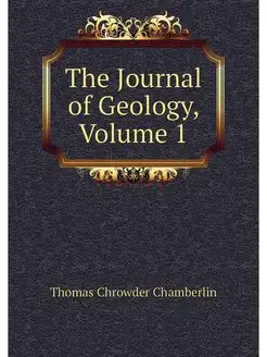 The Journal of Geology, Volume 1