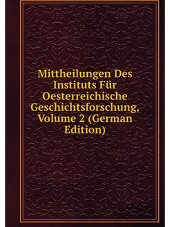 Mittheilungen Des Instituts Fur Oeste