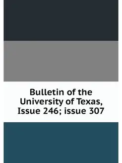 Bulletin of the University of Texas