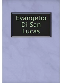 Evangelio Di San Lucas