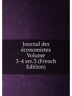 Journal des economistes Volume 3-4 se