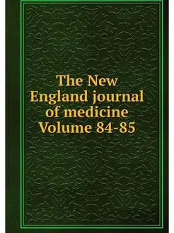 The New England journal of medicine V