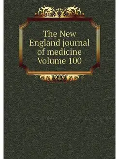 The New England journal of medicine V