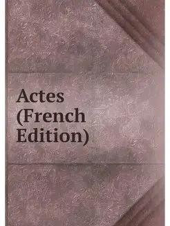 Actes (French Edition)