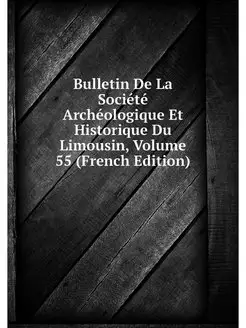 Bulletin De La Societe Archeologique