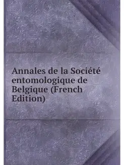 Annales de la Societe entomologique d