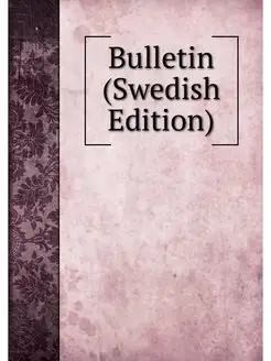 Bulletin (Swedish Edition)