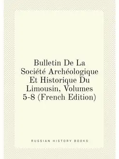 Bulletin De La Societe Archeologique