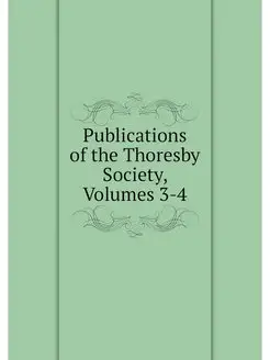 Publications of the Thoresby Society