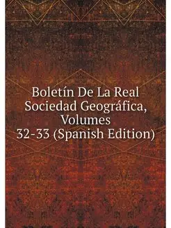 Boletin De La Real Sociedad Geografic