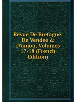 Revue De Bretagne, De Vendee & D'anjo