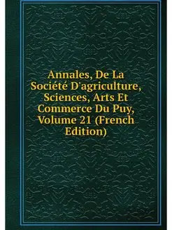 Annales, De La Societe D'agriculture