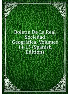 Boletin De La Real Sociedad Geografic