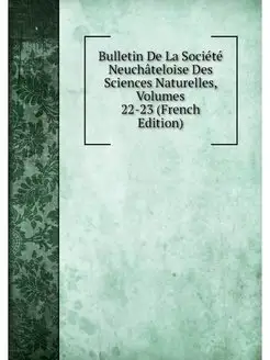 Bulletin De La Societe Neuchateloise