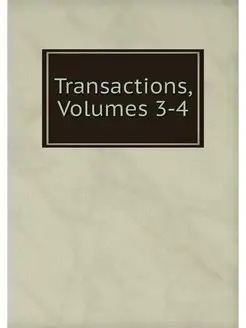 Transactions, Volumes 3-4