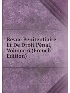 Revue Penitentiaire Et De Droit Penal