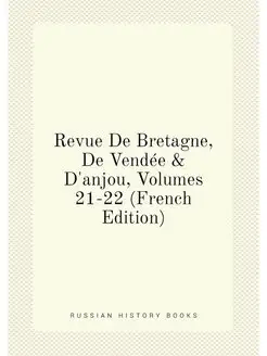 Revue De Bretagne, De Vendee & D'anjo