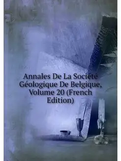 Annales De La Societe Geologique De B