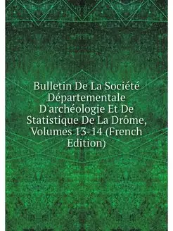 Bulletin De La Societe Departementale