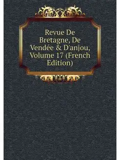 Revue De Bretagne, De Vendee & D'anjo