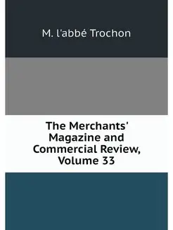 The Merchants' Magazine and Commercia