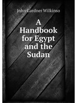 A Handbook for Egypt and the Sudan