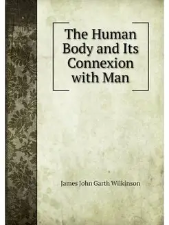 The Human Body and Its Connexion with