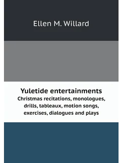 Yuletide entertainments. Christmas recitations, mono