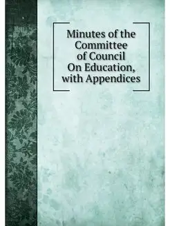 Minutes of the Committee of Council O