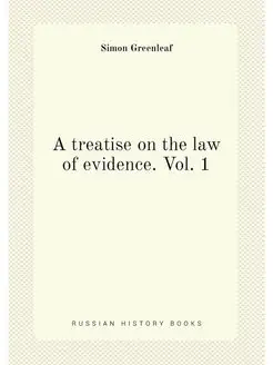 A treatise on the law of evidence. Vo