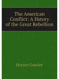 The American Conflict A Hstory of th