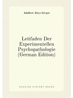 Leitfaden Der Experimentellen Psychopathologie (Germ