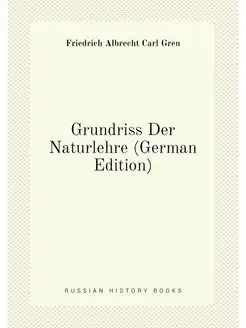 Grundriss Der Naturlehre (German Edit