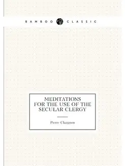 Meditations for the use of the secular clergy