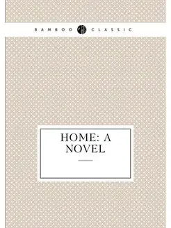 Home A Novel