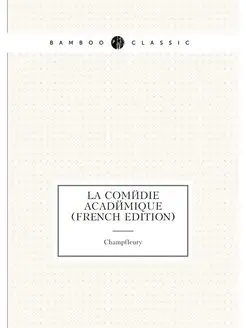 La Comédie Académique (French Edition)