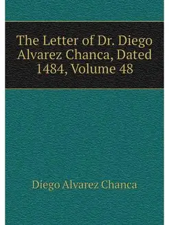 The Letter of Dr. Diego Alvarez Chanc