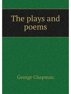 The plays and poems