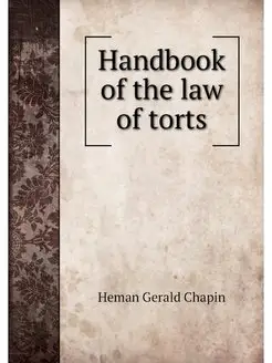 Handbook of the law of torts