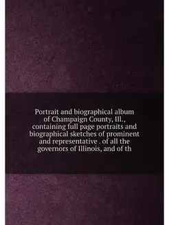 Portrait and biographical album of Ch