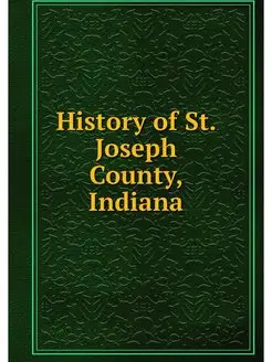 History of St. Joseph County, Indiana