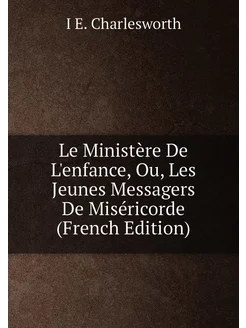 Le Ministère De L'enfance, Ou, Les Jeunes Messagers