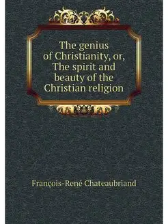 The genius of Christianity, or, The s