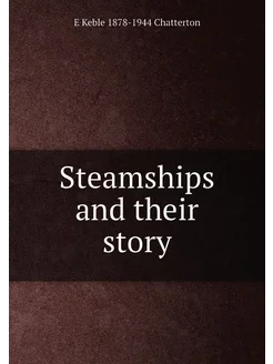 Steamships and their story