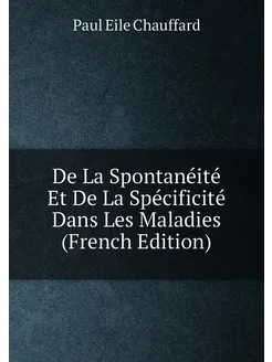 De La Spontanéité Et De La Spécificité Dans Les Mala